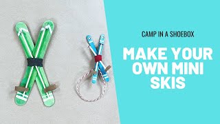 Camp in a Shoebox Make Your Own Mini Skis BSMKids [upl. by Swithbart]