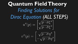 FreeParticle Solutions of the Dirac Equation ALL STEPS EXPLAINED [upl. by Weinreb116]