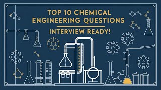 Top 10 Chemical Engineering Interview Questions amp Answers  Distillation Heat Transfer and More [upl. by Nnylrac]