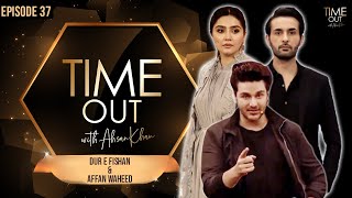 Dur e Fishan amp Affan Waheed  Time Out with Ahsan Khan  Full Episode 37  Express TV  IAB1O [upl. by Cyb466]