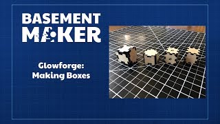 Glowforge Making Boxes [upl. by Ahsinert899]