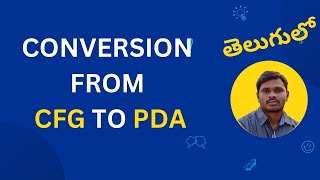 68 CFG to PDA Conversion in Telugu ATFL  TOC  FLAT [upl. by Jevon]