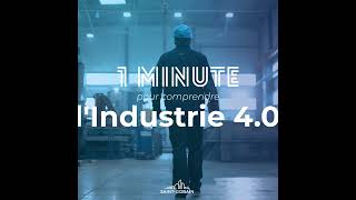 1 minute pour comprendre lindustrie 40 [upl. by Melisa]