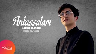 Antassalam  أنت السلام  Baraa Masoud Vocals Only Version [upl. by Juditha]