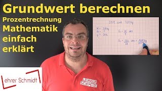 Grundwert berechnen  Prozentrechnung mit Formel  Mathematik einfach erklärt  Lehrerschmidt [upl. by Thaddaus871]