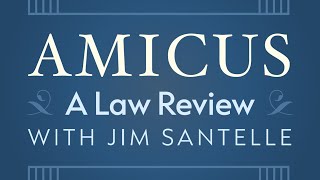 Amicus A Law Review with Jim Santelle  LIVE Saturday November 9th 2024 [upl. by Scarlet]