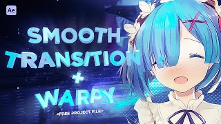 Smooth Basic Transitions  Warpy  After Effects AMV Tutorial Free Project File [upl. by Bunow868]