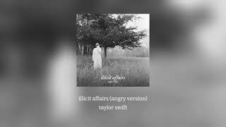 illicit affairsTaylor Swift Angrys Version  TaylorSwift [upl. by Erreit]