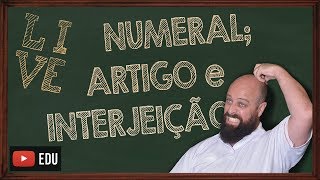 Numeral artigo e interjeição Live [upl. by Megdal737]