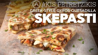 GreekStyle Gyros Quesadilla  Skepasti  Akis Petretzikis [upl. by Linson]