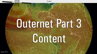 Outernet Part 3  Content amp enclosing [upl. by Aisnetroh]