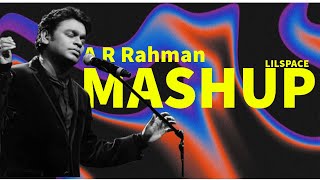 ARRahman Mashup  Top hits tamil Mashup  SANTHOSH NARAYANAN  HARRIS JAYRAJ LIL SPACE EP7 [upl. by Flanders]