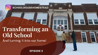 Transforming an Old School Into Our House  Schoolhouse Homestead Episode 3 [upl. by Bobseine]