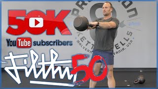 50K Subscriber Celebration  The Kettlebell FILTHY 50 [upl. by Kcirderf]