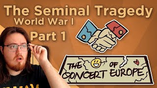 History Student Reacts to WWI The Seminal Tragedy 1 The Concert of Europe by Extra History [upl. by Calia357]