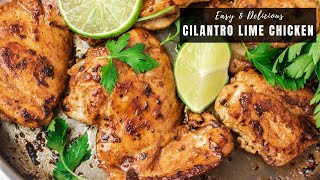 Cilantro Lime Chicken Recipe [upl. by Arakawa784]