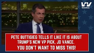 Pete Buttigieg Tells It Like It Is About Trumps New VP Pick JD Vance YOU DONT WANT TO MISS THIS [upl. by Nyral]