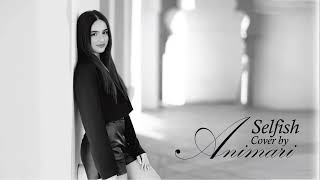 Selfish  Madison Beer  Cover By AnimariK [upl. by Orelle579]