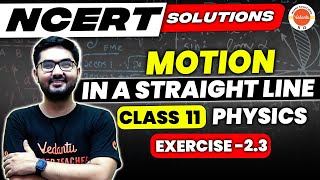 Motion in a Straight Line Class 11 Physics  NCERT EXERCISE 23  Physics NCERT  Chandan Sir [upl. by Aikmat644]