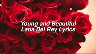 Young and Beautiful  Lana Del Rey Lyrics [upl. by Anawit]