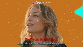 Sıla Şahin  Kahverengi Gözlerin DJ Metin Production Remixtiktok2023 [upl. by Okiek]