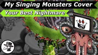 Undertale  Your Best Nightmare  My Singing Monsters Cover [upl. by Sergeant]