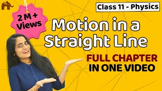 Motion in a straight line class 11  One shot  Chapter 3 Physics CBSE  JEE  NEET [upl. by Rosaleen]