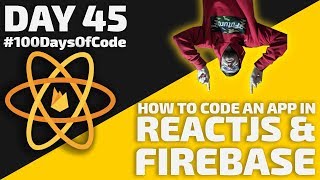 How to code an app in React JS amp Firebase  Notes app  Day 45  100DaysOfCode [upl. by Yemirej]