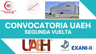 YA ESTÁ DISPONIBLE LA CONVOCATORIA UAEH  SEGUNDA VUELTA  NOTICIAS EXANIII [upl. by Yenterb]