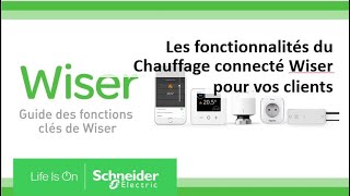 Découvrez les fonctionnalités de Wiser que vos clients vont adorer  Schneider Electric [upl. by Ayotahc]