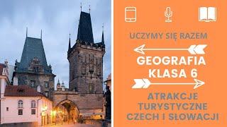 Geografia klasa 6 Atrakcje turystyczne Czech i Słowacji Uczymy się razem [upl. by Eenwahs]