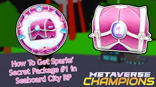 Seaboard City RP How To Get Sparks Secret Package 1 Metaverse Champions Event [upl. by Nanor577]