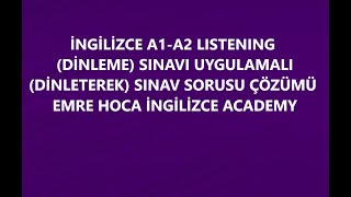 İngilizce A1A2 listening dinleme sınavı uygulamalı soru çözümü [upl. by Eselahc]