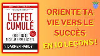 💶📈 LEFFET CUMULÉ par Darren Hardy  Résumé en 10 leçons [upl. by Lulu]