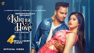 Ishq Na Hove Song  Official Music Video  Siddharth Shankar  Urvi Singh [upl. by Adorl]