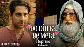 Do Din Ka Ye Mela  Reprise  Gulabo Sitabo  Amitabh Bachchan Ayushmann K  Tochi R  Full Audio [upl. by Ameehs]