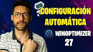 🤖 Utiliza el ASISTENTE AUTOMÁTICO de WinOptimizer 27 para Ajustar la Configuración de Windows ✅ [upl. by Avika]