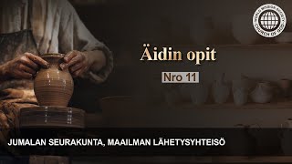 Äidin opit Nro 11  Jumalan seurakunta Äiti Jumala [upl. by Follmer668]