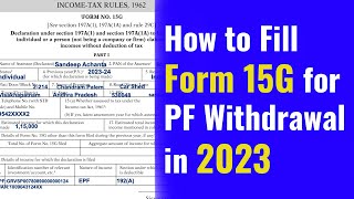 how to fill form 15g for pf withdrawal 2023 [upl. by Gamages731]