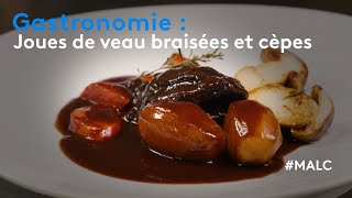 Gastronomie  joues de veau braisées et cèpes [upl. by Nnaillek]