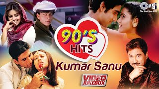 90s Hits Of Kumar Sanu  Bollywood 90s Romantic Songs  Video Jukebox  Hindi Love Songs [upl. by Maharva]