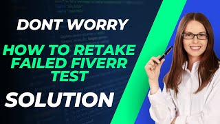 How to Successfully Retake a fiverr Failed Test and Boost Your Earnings [upl. by Riorsson]