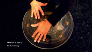 MilkyWay Handpan  Meditation Song played by Rafael Sotomayor  Opsilon Handpan [upl. by Bale]