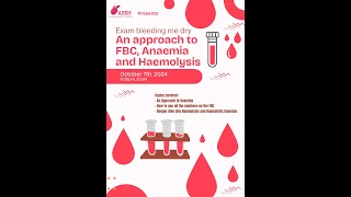 Exam Bleeding Me Dry  An Approach To Fbc Anaemia And Haemolysis [upl. by Ursal]