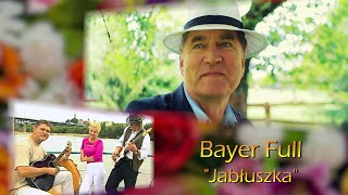 Bayer Full  Jabłuszka 2022 [upl. by Winwaloe319]