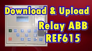 Cara Download amp Upload Setingan Relay ABB REF615 [upl. by Akfir]