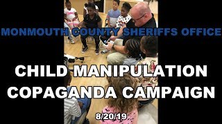 Monmouth Co Sheriffs Office Use Children To Promote Copaganda 82019 [upl. by Boote301]