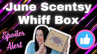 June 2024 Scentsy Whiff Box [upl. by Pippy591]