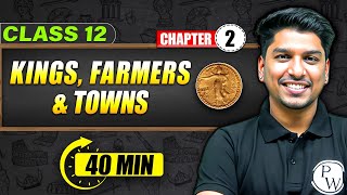 KINGS FARMERS AND TOWNS EARLY STATES amp ECONOMIES  Full Chapter in 40 Min  Class 12th HISTORY [upl. by Giarg]