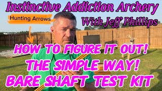 Arrow Spine Selection Bare Shaft Test Kit “How To” For Recurve And Longbow [upl. by Coveney]